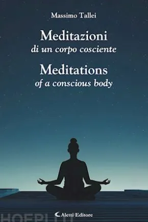 Meditazioni di un corpo cosciente- Meditations of a conscious body
