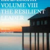 Megharief Leadership Volume VIII The resilient Leader