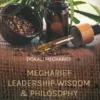 Megharief Leadership Wisdom & Philosophy Volume: I