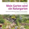 Mein Garten wird ein Naturgarten