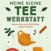 Meine kleine Teewerkstatt
