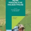 Meine persönliche Halbzeitpause