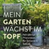 Mein Garten wächst im Topf
