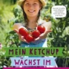 Mein Ketchup wächst im Hochbeet