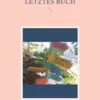Mein offizielles letztes Buch