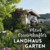 Mein traumhafter Landhausgarten