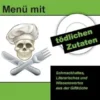 Menü mit tödlichen Zutaten
