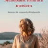 Menopause natürlich meistern