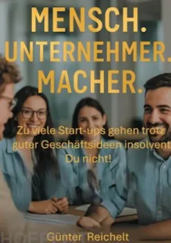 Mensch. Unternehmer. Macher.