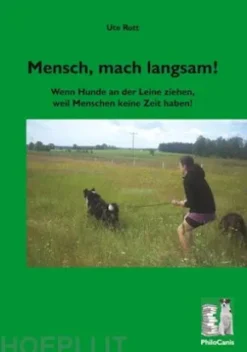 Mensch, mach langsam!