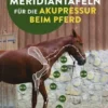 Meridiantafeln für die Akupressur beim Pferd