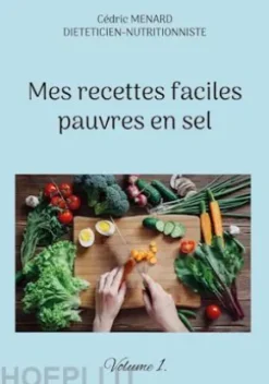 Mes recettes faciles pauvres en sel.