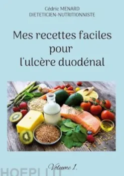 Mes recettes faciles pour l'ulcère duodénal.