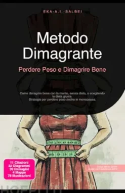 Metodo Dimagrante: Perdere Peso e Dimagrire Bene