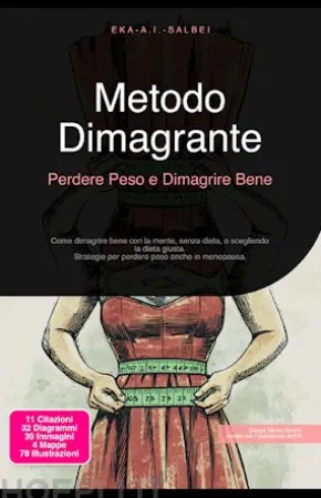 Metodo Dimagrante: Perdere Peso e Dimagrire Bene