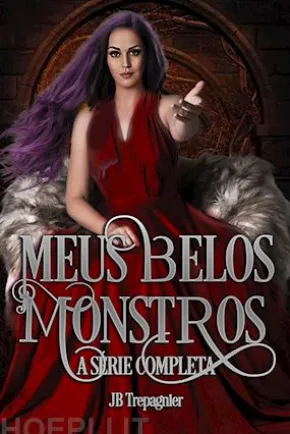 Meus Belos Monstros - A Série Completa