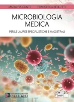 Microbiologia Medica per le Lauree Specialistiche e Magistrali