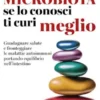 Microbiota, se lo conosci ti curi meglio