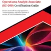 Microsoft Security Operations Analyst Associate (SC-200) Certification Guide