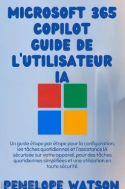Microsoft 365 Copilot Guide de l'utilisateur IA