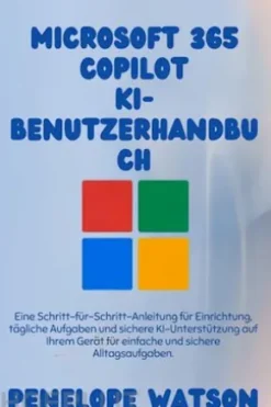 Microsoft 365 Copilot KI-Benutzerhandbuch