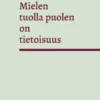 Mielen tuolla puolen on tietoisuus