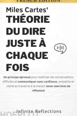 Miles Cartes'Théorie Du « Dire Juste À Chaque Fois »