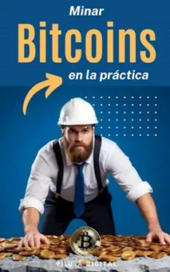 Minar Bitcoins En La Práctica