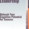 Mind-Hacks for Leadership – Unleash Your Cognitive Potential for Success