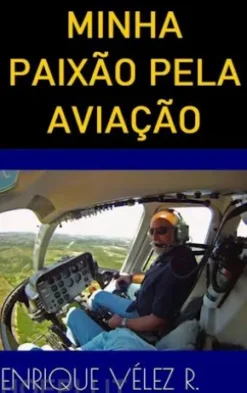 Minha Paixão Pela Aviação