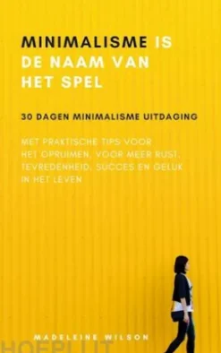 Minimalisme Is De Naam Van Het Spel