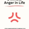 1 Minute Anger in Life: Stop Anger Before It Breaks You