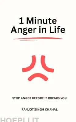 1 Minute Anger in Life: Stop Anger Before It Breaks You