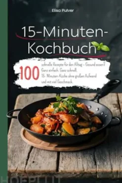 15-Minuten-Kochbuch
