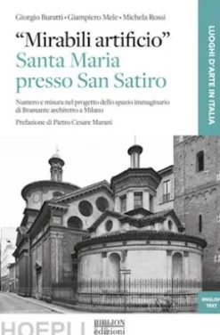 “Mirabili Artificio”. Santa Maria presso San Satiro