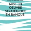 Mise en oeuvre stratégique en banque