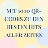 Mit 1000 QR-Codes zu den besten Hits aller Zeiten
