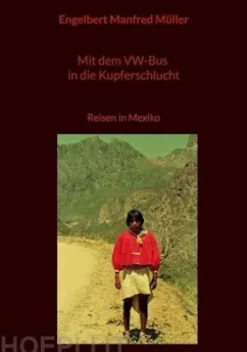 Mit dem VW-Bus in die Kupferschlucht