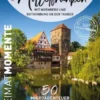 Mittelfranken mit Nürnberg und Rothenburg ob der Tauber – HeimatMomente