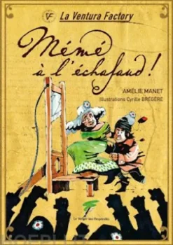 Mémé à l’échafaud