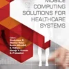 Mobile Computing Solutions for Healthcare Systems