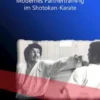 Modernes Partnertraining im Shotokan-Karate
