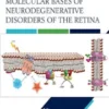 Molecular Bases of Neurodegenerative Disorders of the Retina