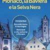 Monaco, la Baviera e la Selva Nera