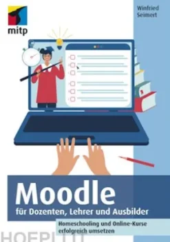 Moodle für Dozenten, Lehrer und Ausbilder