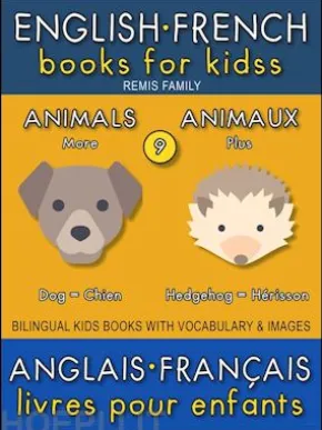 9 - More Animals | Plus Animaux - English French Books for Kids (Anglais Français Livres pour Enfants)