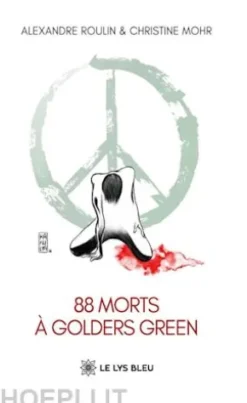 88 morts à Golders Green