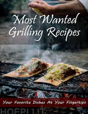 Most Wanted Grilling Recipes