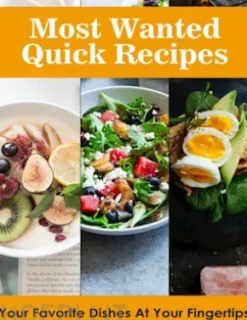 Most Wanted Quick Recipes