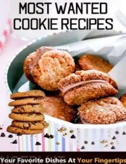 Most Wanted Cookie Recipes